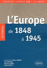 L'Europe de 1848 à 1945 30 Thèmes Concours Commun IEP 2e Année