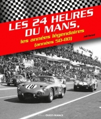 Les 24 Heures du Mans ; les années légendaires (années 50-80)