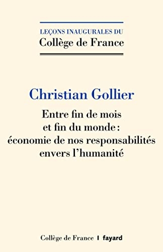 Entre fin de mois et fin du monde: Economie de nos responsabilités envers l'humanité