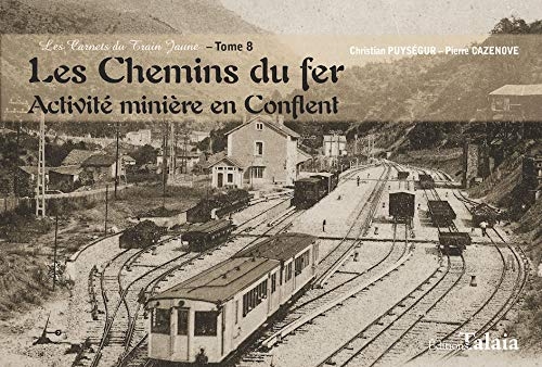 Les chemins du fer - Activité minière en Conflent