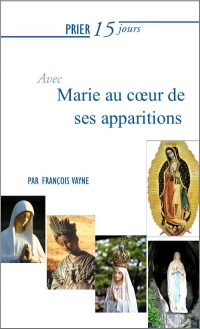 PRIER 15 JOURS AVEC MARIE AU COEUR DE SES APPARITIONS NED