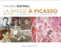 Maurice Raynal - La Bande à Picasso