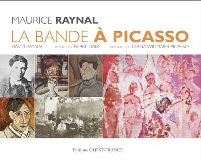 Maurice Raynal - La Bande à Picasso