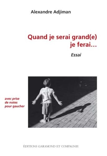 Quand je serai grand(e) je ferai. (avec prise de notes pour gauchers)