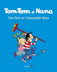 Tom-Tom et Nana, Tome 01: Tom-Tom et l'impossible Nana