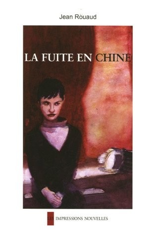 La fuite en Chine : Suivi de Rose rose et de Prise de tête