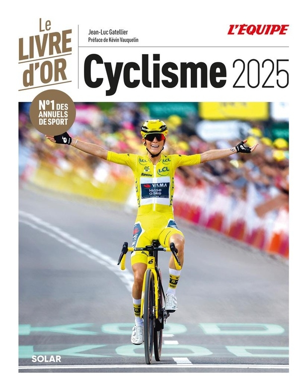 Livre d'or du cyclisme 2025 - Pauline Ferrand Prevôt - Pogacar: Tour de France - classiques - championnats du monde - Giro - Vuelta