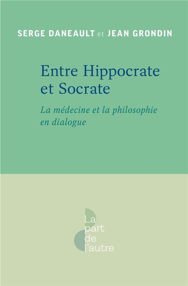 Entre Hippocrate et Socrate: la médecine et la philosophie en dialogue