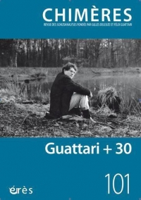 Chimères 101 - Guattari + 30