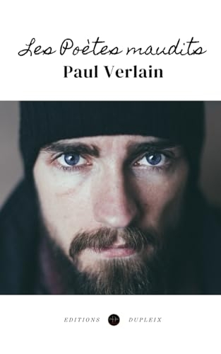 Les Poètes maudits (Annoté)