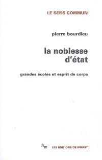 LA NOBLESSE D'ETAT. : Grandes écoles et esprit de corps