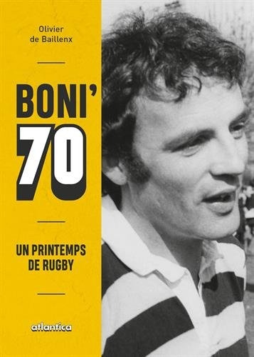 BONI' 70, un printemps de rugby