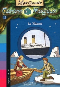 Les carnets de la cabane magique, Tome 11: Le Titanic