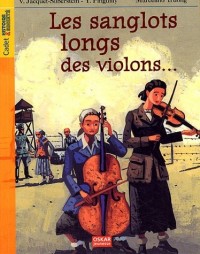 Les sanglots longs des violons. : Avoir dix-huit ans à Auschwitz