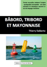 Babord, tribord et ... mayonnaise