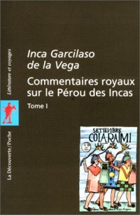 Commentaires royaux sur le Pérou des Incas, tome 1