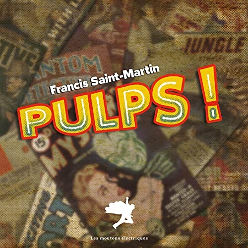 Pulps !. L'âge d'or de la littérature populaire américaine