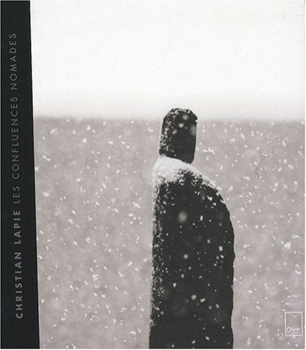 Les confluences nomades : Christian Lapie