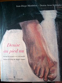 Denise au Pied Nu, Journal du Peintre et de Son Modele