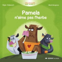 Pamela n'aime pas l'herbe