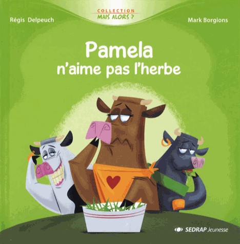 Pamela n'aime pas l'herbe
