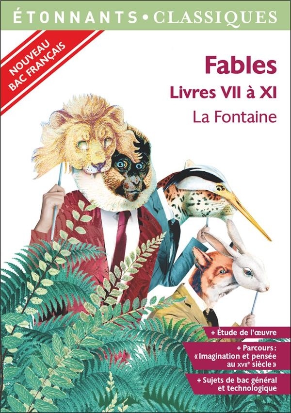 Fables : Livres VII à XI - spécial Bac 2020