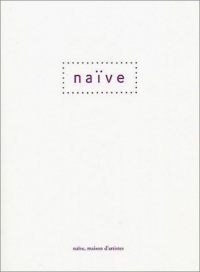 Naïve : Maison d'artistes