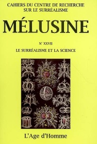 Mélusine 27 - Le surréalisme et la science