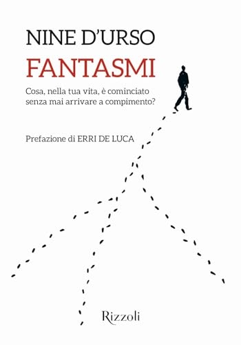 Fantasmi. Cosa, nella tua vita, è cominciato senza mai arrivare a compimento?