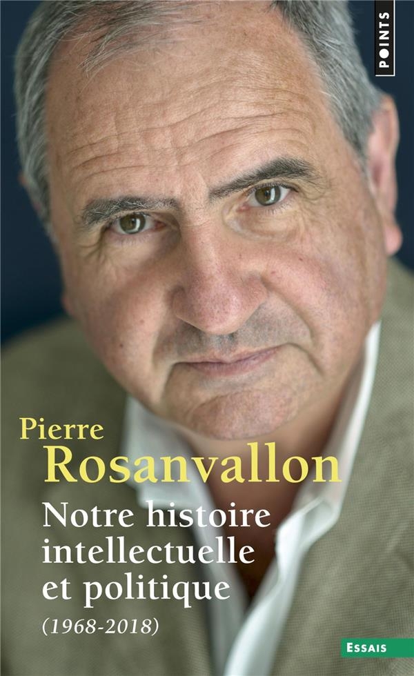 Notre histoire intellectuelle et politique (1968 - 2018)