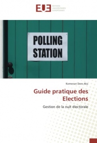 Guide pratique des Elections: Gestion de la nuit électorale
