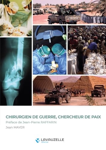 Chirurgien de guerre, chercheur de paix