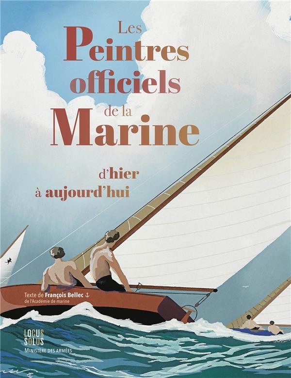 Les Peintres officiels de la Marine d hier à aujourd hui