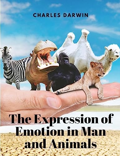 The Expression of Emotion in Man and Animals