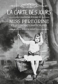 Miss Peregrine, Tome 04: Miss Peregrine T04 - La carte des jours - poche