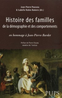 Histoire des familles, de la démographie et des comportements : En hommage à Jean-Pierre Bardet