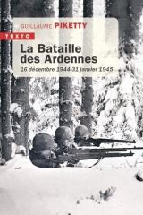 La bataille des Ardennes: 16 décembre 1944 - 31 janvier 1945 [Poche]