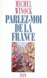 PARLEZ MOI DE LA FRANCE