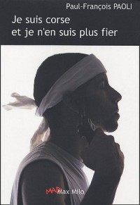 JE SUIS CORSE JE N EN SUIS PAS
