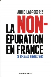 La non-épuration en France - De 1943 aux années 1950
