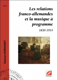 Les relations franco-allemandes et la musique à programme