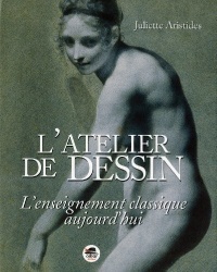 L'atelier de dessin - l'enseignement classique aujourd'hui (nouvelle édition)