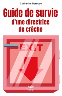 Guide de survie d'une directrice de crèche