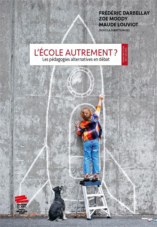 L'école autrement ?: Les pédagogies alternatives en débat