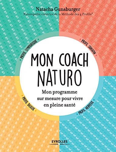Mon coach naturo: Mon programme sur mesure pour vivre en pleine santé