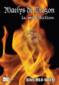 Maelys de Crozon : La malédiction