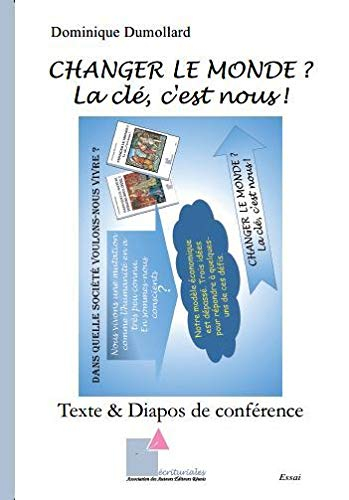 CHANGER LE MONDE;? - La clé, c'est nous;!