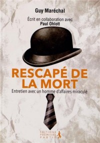 Rescapé de la mort: Entretien avec un homme d'affaires miraculé