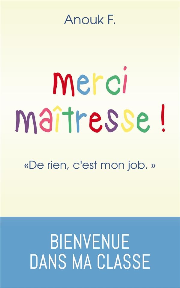 Merci maîtresse ! De rien, c'est mon job