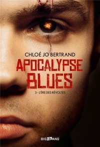 Apocalypse Blues, T3 : L'Ère des révoltes